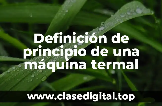 Definición de principio de una máquina termal