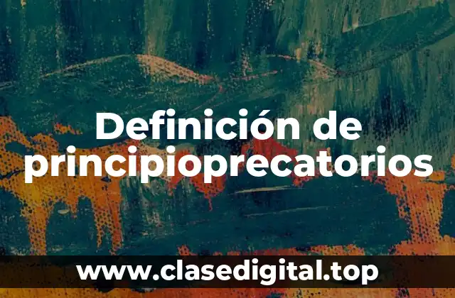 Definición de principioprecatorios