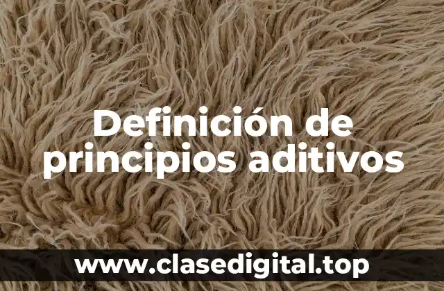 Definición de principios aditivos
