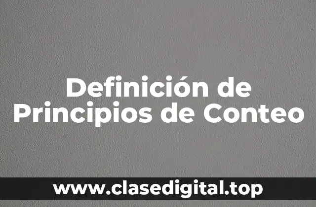 Definición de Principios de Conteo