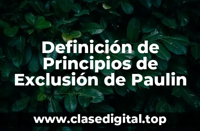 Definición de Principios de Exclusión de Paulin