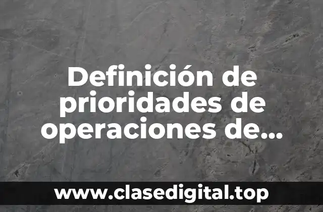 Definición de prioridades de operaciones de multiplicación con números enteros