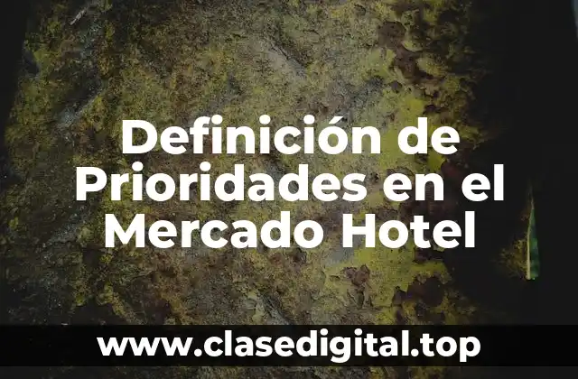 Definición de Prioridades en el Mercado Hotel