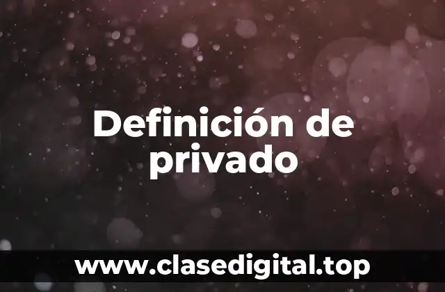 Definición de privado