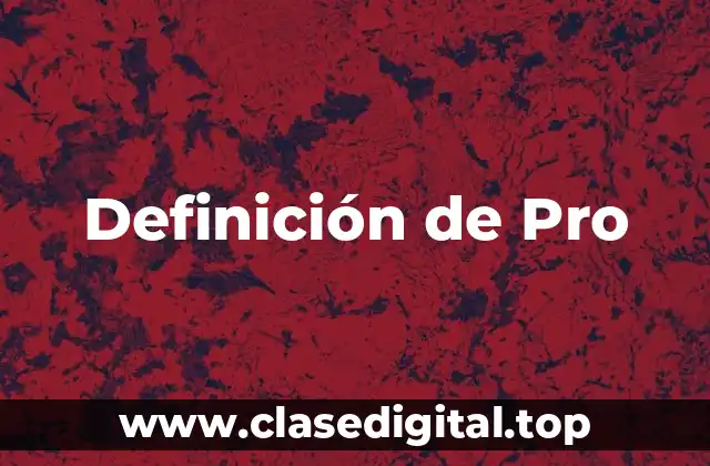 Definición de Pro