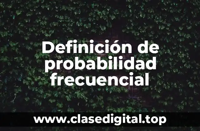 Definición de probabilidad frecuencial