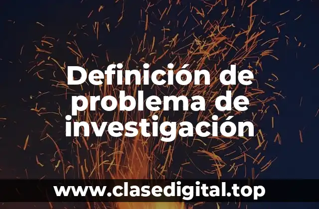 Ejemplos de problemas de investigación