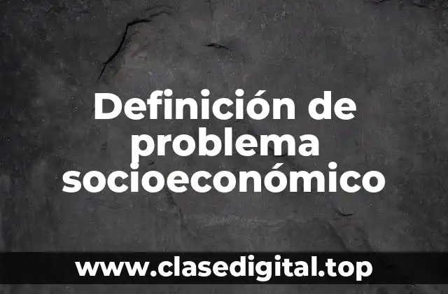 Definición de problema socioeconómico