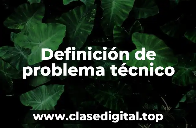 Definición de problema técnico