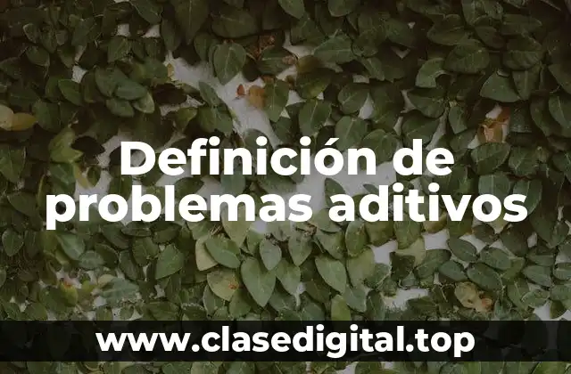 Definición de problemas aditivos