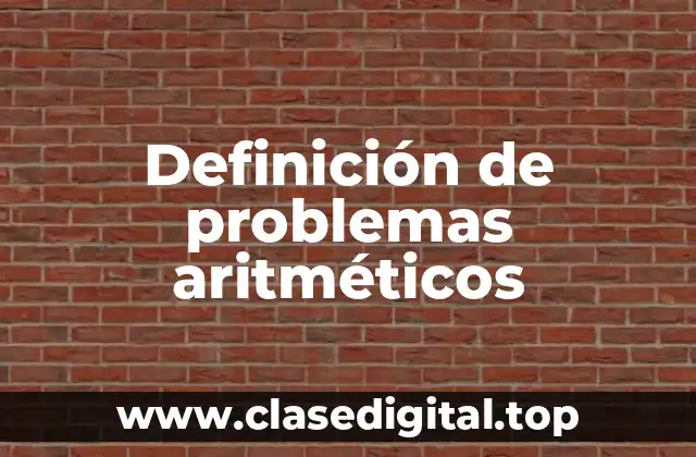Definición técnica de problemas aritméticos