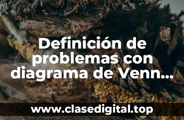 Definición de problemas con diagrama de Venn de tres conjuntos
