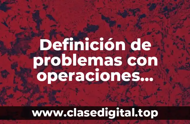 Definición de problemas con operaciones combinadas de suma y división