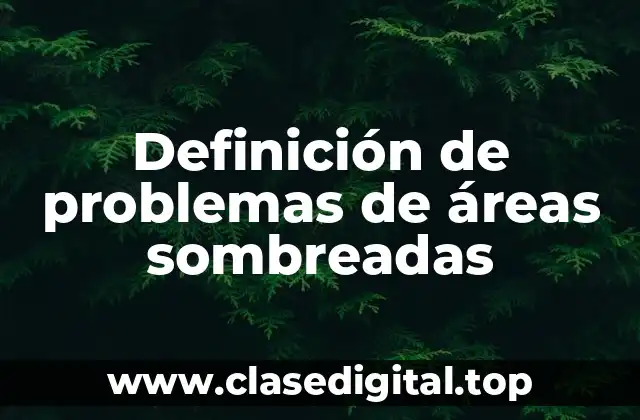 Definición de problemas de áreas sombreadas