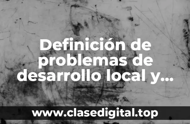 Definición de problemas de desarrollo local y regional