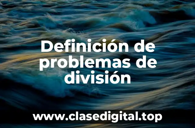 Definición de problemas de división