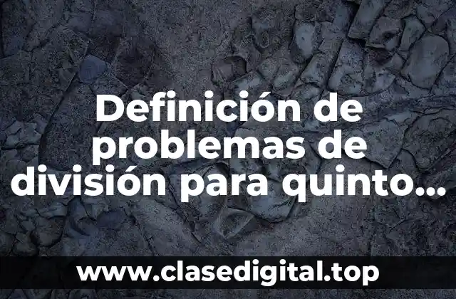 Definición de problemas de división para quinto grado