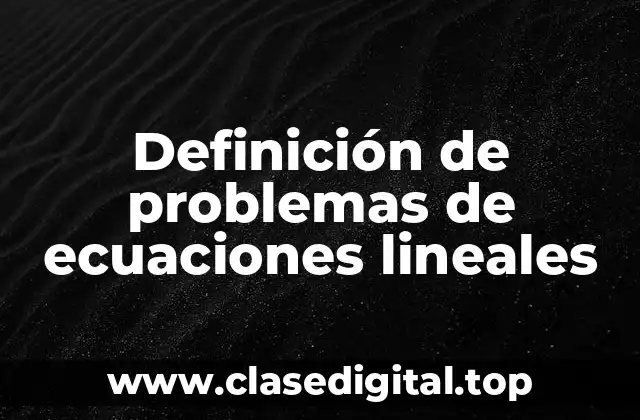 Definición de problemas de ecuaciones lineales