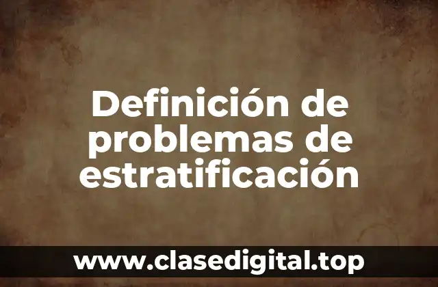 Definición de problemas de estratificación