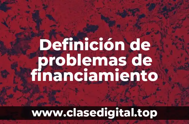 Definición de problemas de financiamiento