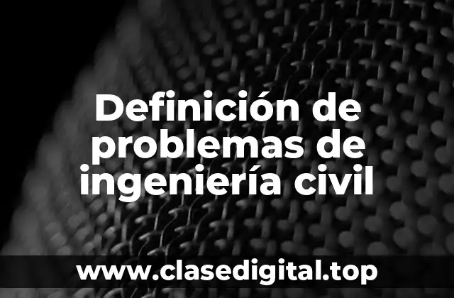 Definición de problemas de ingeniería civil