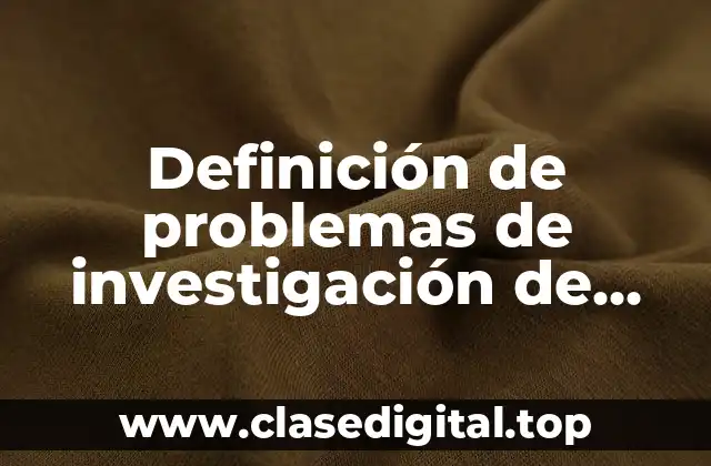 Ejemplos de problemas de investigación de mercados