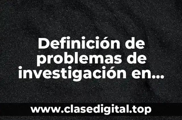 Definición de problemas de investigación en contabilidad