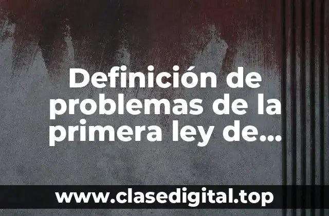 Definición de problemas de la primera ley de Newton