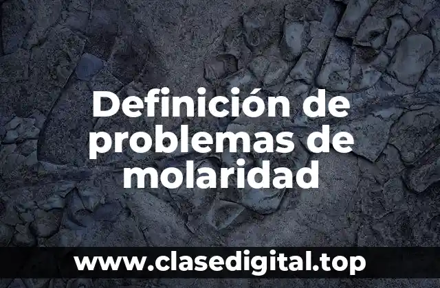 Ejemplos de problemas de molaridad