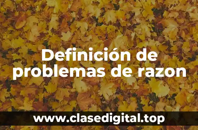 Definición de problemas de razon