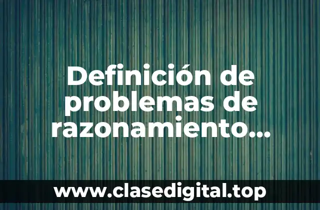 Definición de problemas de razonamiento matemático para primaria