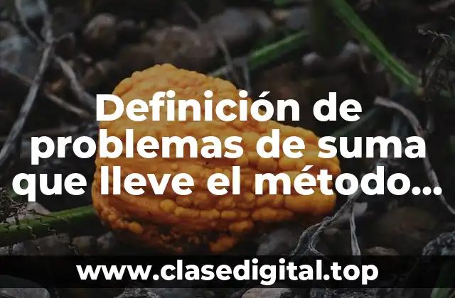 Definición de problemas de suma que lleve el método de Polya