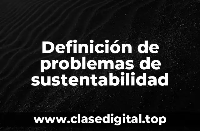 Definición de problemas de sustentabilidad