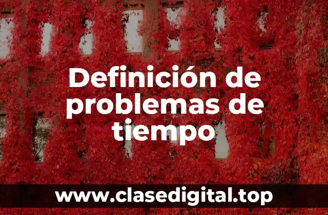 Definición de problemas de tiempo