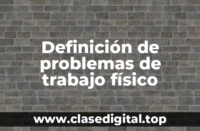 Definición de problemas de trabajo físico