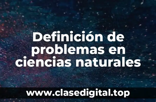 Definición de problemas en ciencias naturales