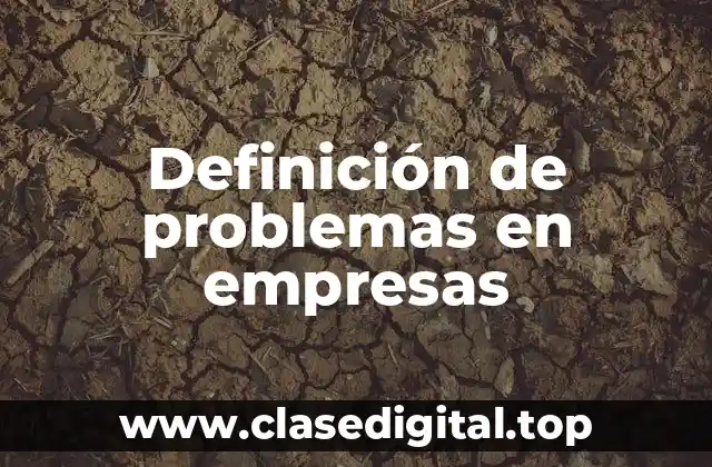 Definición de problemas en empresas