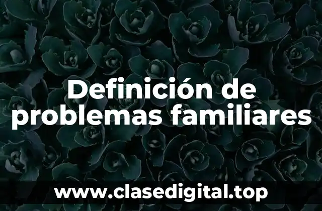 Definición de problemas familiares