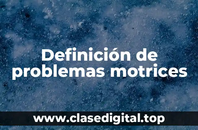 Definición de problemas motrices
