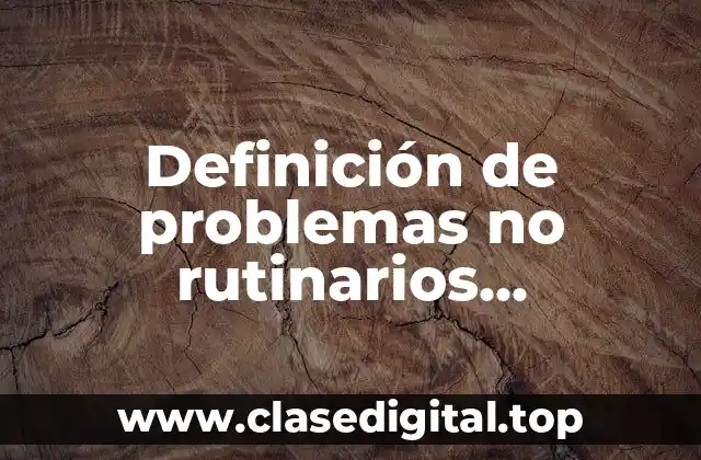 Definición de problemas no rutinarios matemáticas