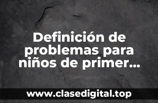 Ejemplos de problemas de suma para niños de primer grado