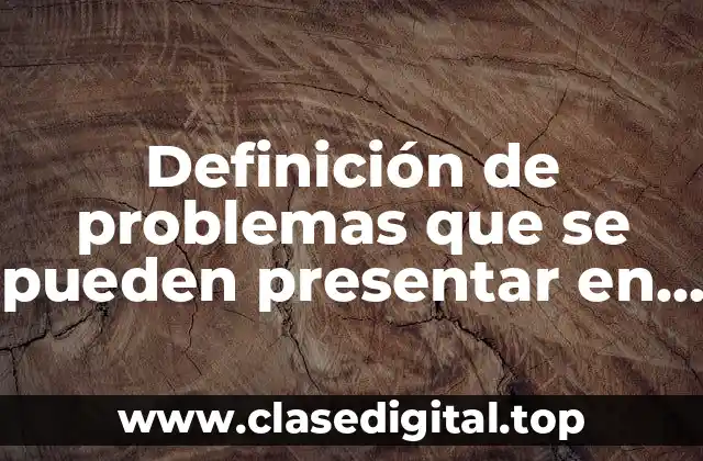 Definición de problemas que se pueden presentar en un hotel