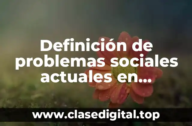 Definición de problemas sociales actuales en Argentina