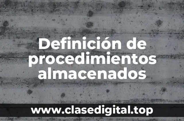 Definición de procedimientos almacenados