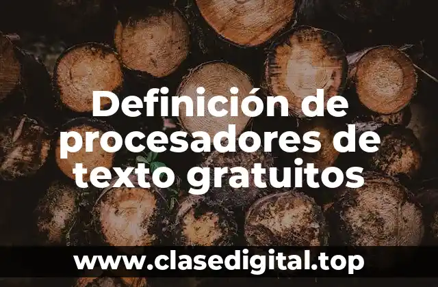 Definición de procesadores de texto gratuitos