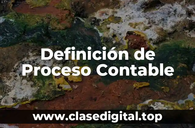 Definición de Proceso Contable