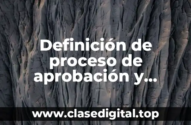 Definición de proceso de aprobación y rechazo