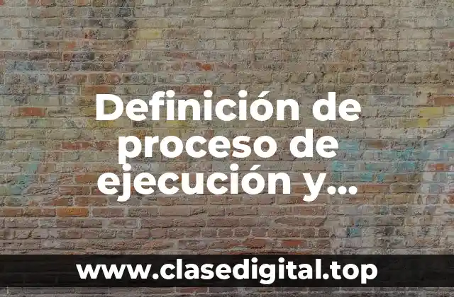 Definición de proceso de ejecución y evaluación en educación