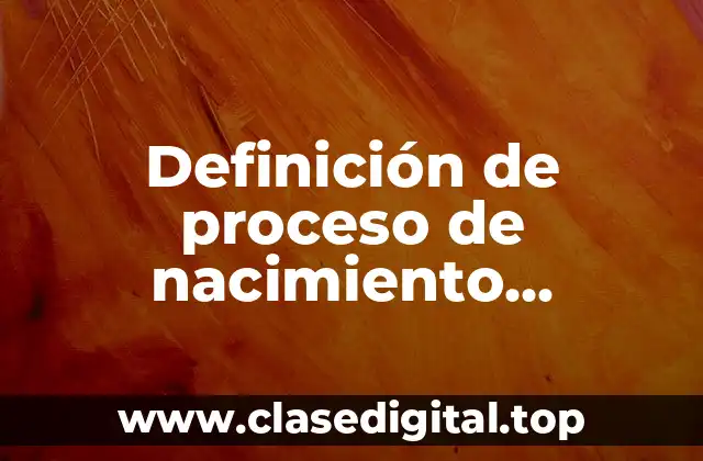 Definición de proceso de nacimiento investigacion de operaciones