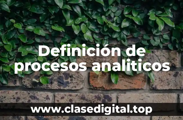 Definición de procesos analiticos